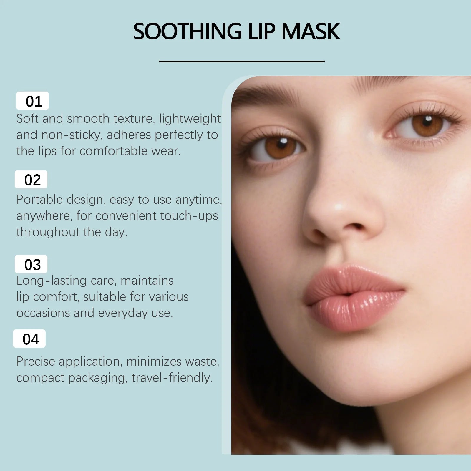 Moisturizing Lip Mask Gentle hydration to nourish and soften lips, making them smooth and delicate; suitable for daily use